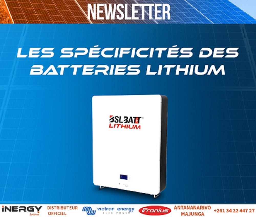 Les spécificités des batteries Lithium Les spécificités des batteries Lithium